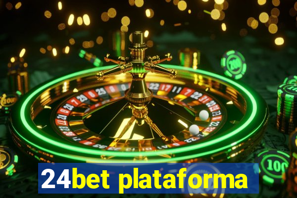 24bet plataforma